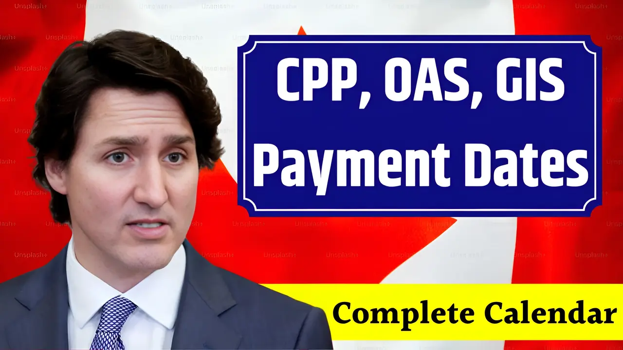 CPP, OAS, and GIS Payment Dates for 2025, Complete Calendar, Amounts