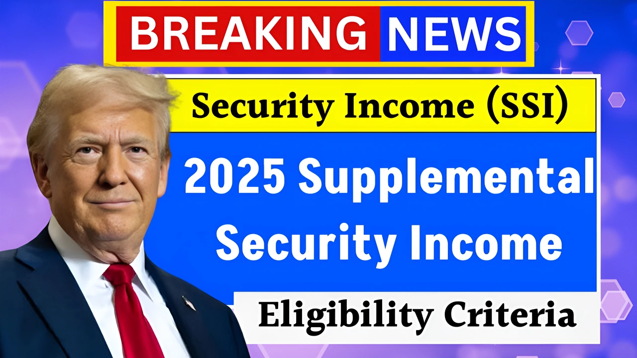 Understanding the 2025 Supplemental Security (SSI) Payment